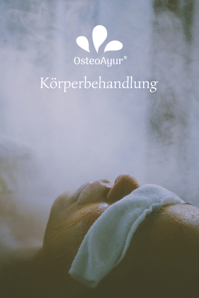 OsteoAyur Körperbehandlung mit einer Symbiose aus Craniosakral Anwendungen und ayruvedischer Massage